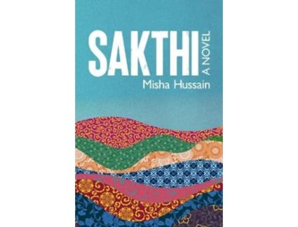 Livro SAKTHI de Misha Hussain (Inglês)