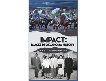 Livro Impact Blacks In Oklahoma History Second Edition de Rochelle Stephney-Roberson (Inglês - Capa Dura)
