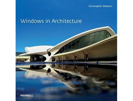 Livro Windows in Architecture de Christopher Masters (Inglês - Capa Dura)