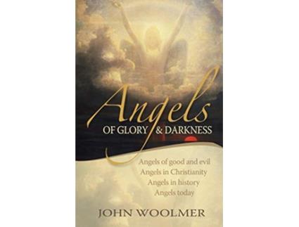 Livro Angels of Glory and Darkness de Revd Canon John Woolmer (Inglês)