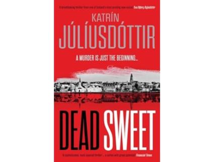 Livro Dead Sweet de Katrín Júlíusdóttir (Inglês)