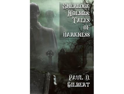 Livro Sherlock Holmes de Paul D Gilbert (Inglês - Capa Dura)