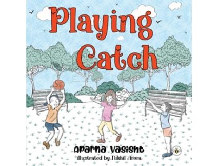 Livro Playing Catch de Aparna Vasisht (Inglês)