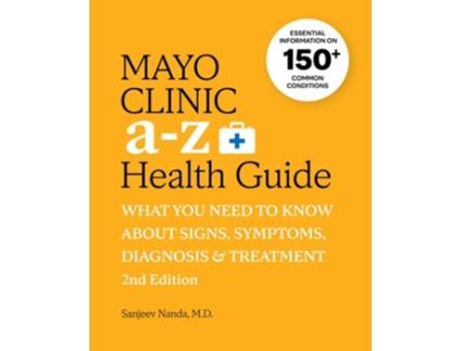 Livro Mayo Clinic A to Z Health Guide, 2nd Edition de Sanjeev Nanda MD (Inglês)