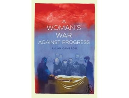 Livro A Womans War against Progress de Allan Cameron (Inglês)