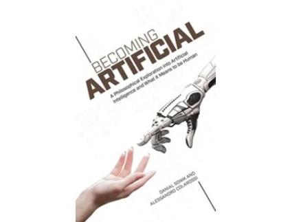 Livro Becoming Artificial de Danial Sonik e Alessandro Colarossi (Inglês)