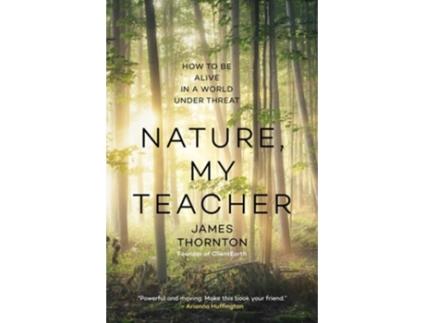 Livro Nature is My Teacher de James Kevin Thornton (Inglês - Capa Dura)