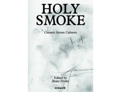 Livro Holy Smoke de Beate Fricke (Inglês - Capa Dura)