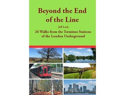 Livro Beyond the End of the Line de Jeff Lock (Inglês)