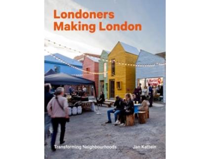 Livro Londoners Making London de Jan Kattein (Inglês - Capa Dura)