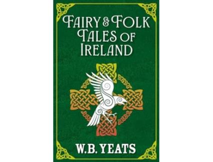 Livro Fairy amp Folk Tales of Ireland de Ed Wb Yeats (Inglês)
