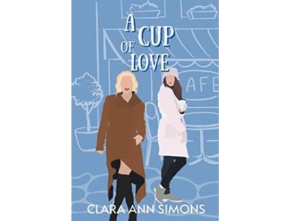Livro A Cup of Love de Clara Ann Simons (Inglês)