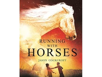 Livro Running with Horses de Jason Cockcroft (Inglês - Capa Dura)