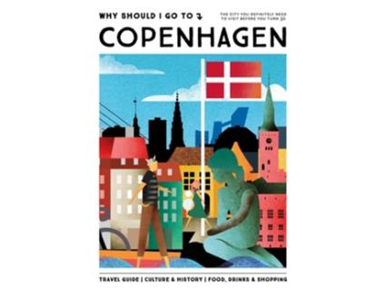 Livro Why Should I Go To Copenhagen de Team WSIGT (Inglês - Capa Dura)