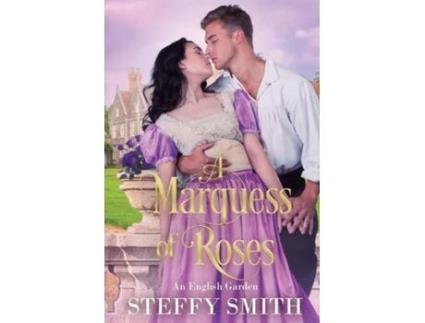 Livro A Marquess of RosesAn English Garden de Steffy Smith (Inglês)