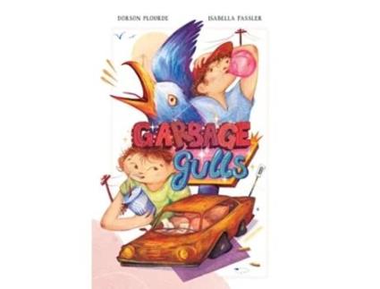 Livro Garbage Gulls de Dorson Plourde (Inglês - Capa Dura)