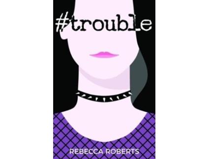Livro Trouble de Rebecca Roberts (Inglês)