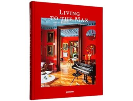 Livro Living to the Max de gestalten (Inglês - Capa Dura)