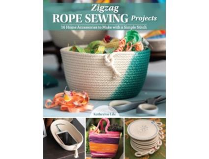 Livro Zigzag Rope Sewing Projects de Katherine Lile (Inglês)