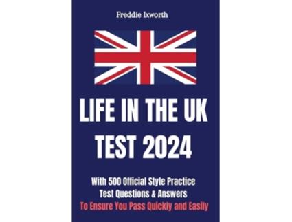 Livro Life in the Uk Test 2024 de Freddie Ixworth (Inglês)