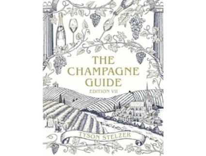 Livro The Champagne Guide Edition VII de Tyson Stelzer (Inglês - Capa Dura)