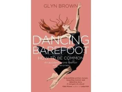 Livro Dancing Barefoot de Glyn Brown (Inglês)