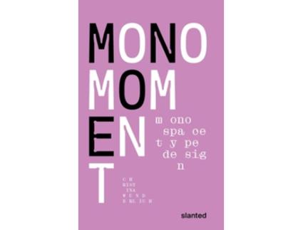 Livro Mono Moment - Monospace Type Design de Christina Wunderlich (Inglês)