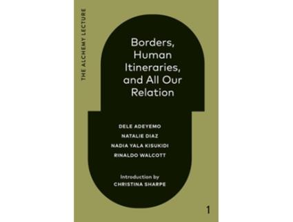 Livro Borders, Human Itineraries, and All Our Relation de Nadia Yala Kisukidi (Inglês)
