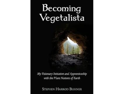 Livro Becoming Vegetalista de Stephen Harrod Buhner (Inglês)
