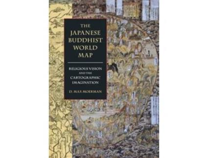 Livro The Japanese Buddhist World Map de D Max Moerman (Inglês - Capa Dura)