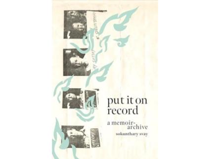 Livro Put It on Record A Memoir-Archive de Sokunthary Svay (Inglês)