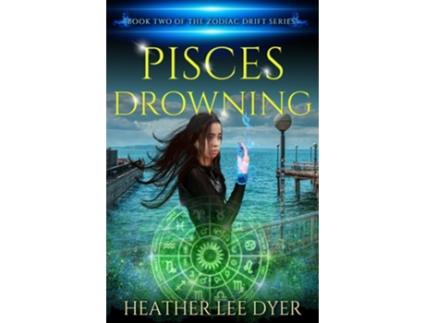 Livro Pisces Drowning de Heather Lee Dyer (Inglês)