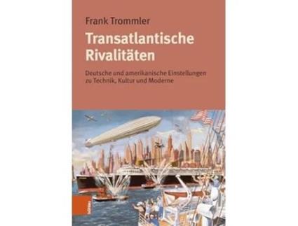 Livro Transatlantische Rivalitaten de Frank Trommler (Alemão - Capa Dura)