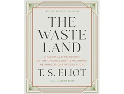 Livro Waste Land A Facsimile Transcript of the Original Drafts Including the Annotations of Ezra Pound de T S Eliot (Inglês - Capa Dura)