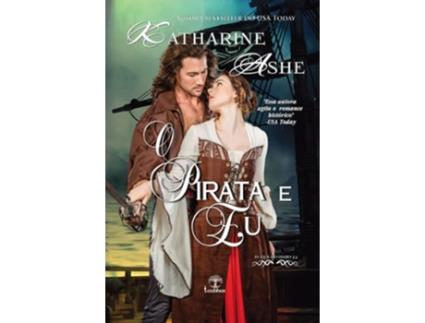 Livro O Pirata E Eu de Katharine Ashe (Português)
