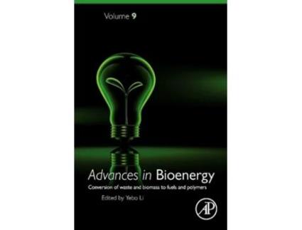 Livro Advances in Bioenergy de Li e Yebo (Inglês - Capa Dura)