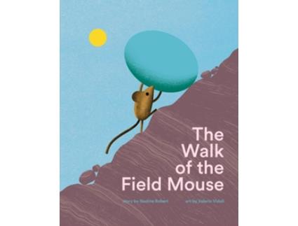 Livro The Walk of the Field Mouse de Nadine Robert (Inglês - Capa Dura)