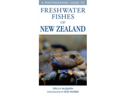 Livro Photographic Guide To Freshwater Fishes Of New Zealand de Stella McQueen (Inglês)