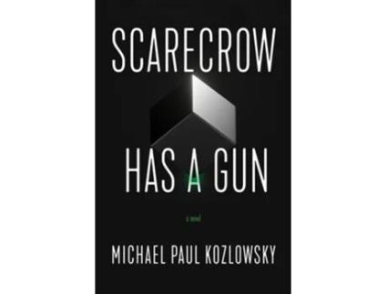 Livro Scarecrow Has a Gun de Michael Paul Kozlowsky (Inglês - Capa Dura)