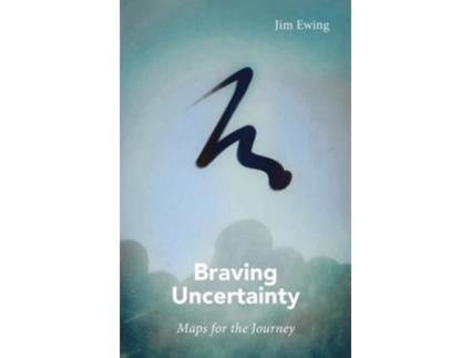 Livro Braving Uncertainty de Jim Ewing (Inglês)