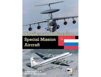 Livro Soviet and Russian Special Mission Aircraft de Yefim Gordon e Dmitriy Komissarov (Inglês - Capa Dura)