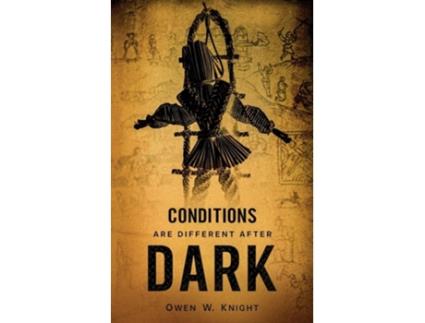Livro Conditions are Different After Dark de Owen W Knight (Inglês)