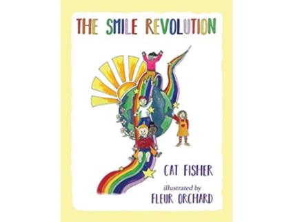 Livro The Smile Revolution de Cat Fisher (Inglês)