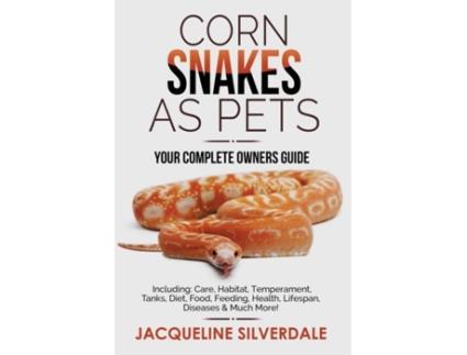 Livro Corn Snakes as Pets - Your Complete Owners Guide de Jacqueline Silverdale (Inglês)