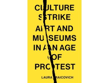 Livro Culture Strike de Laura Raicovich (Inglês)