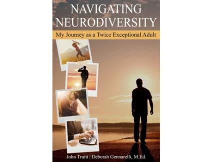 Livro Navigating Neurodiversity de John Truitt Truitt e Deborah Gennarelli Med (Inglês)
