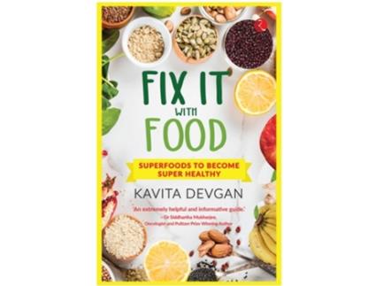 Livro Fix It With Food de Kavita Devgan (Inglês)