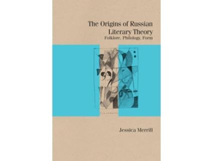 Livro The Origins of Russian Literary Theory de Jessica Merrill (Inglês)