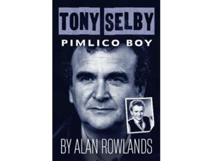 Livro Tony Selby Pimlico Boy de Alan Rowlands (Inglês)