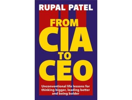 Livro From CIA to CEO de Rupal Patel (Inglês)